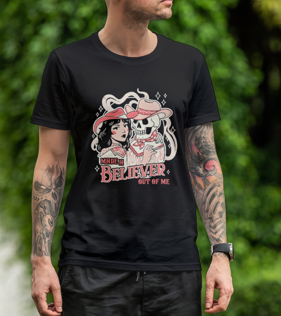Made A Believer Out Of Me Cowgirl And Skeleton Cowboy Romance T-Shirt