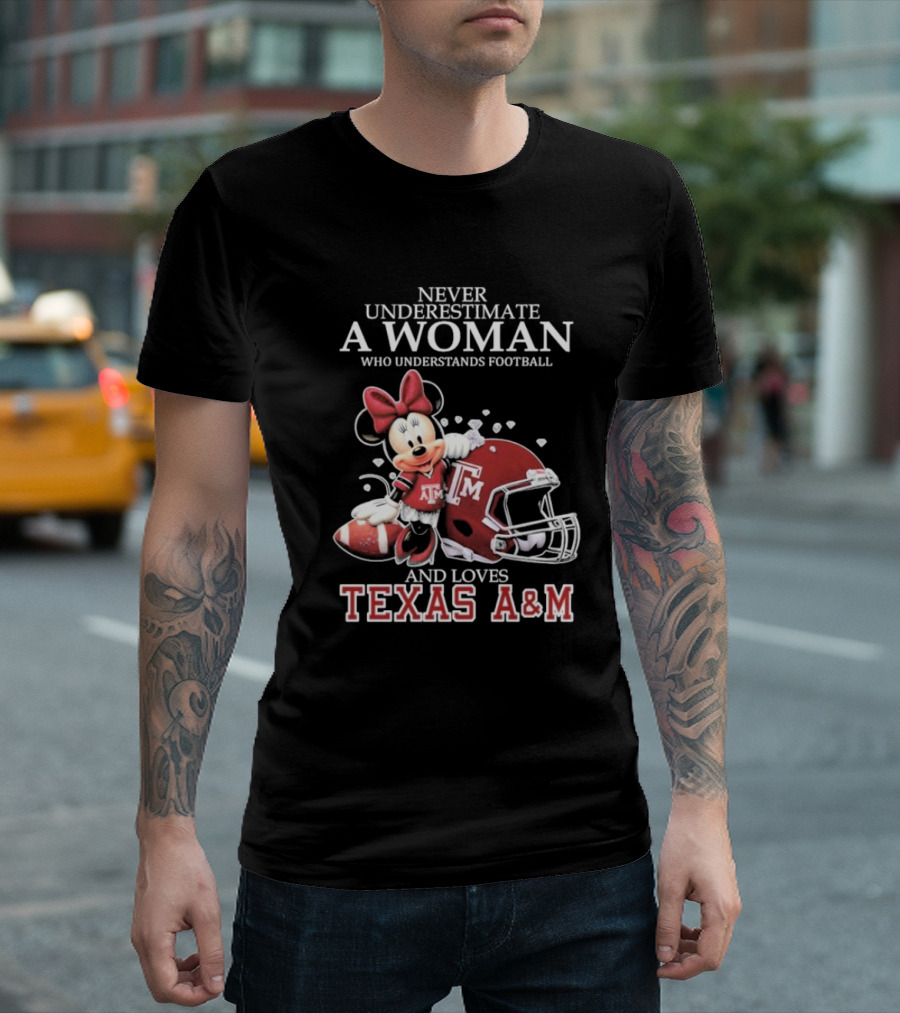 Never Underestimate A Woman Who Understands Football and Loves Texas A&M T-Shirt