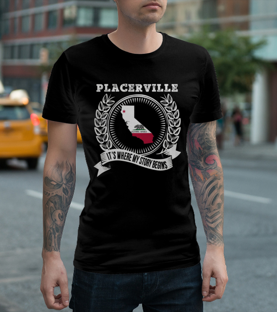 Placerville California It's Where My Story Begins Laurel Wreath State Map T-Shirt