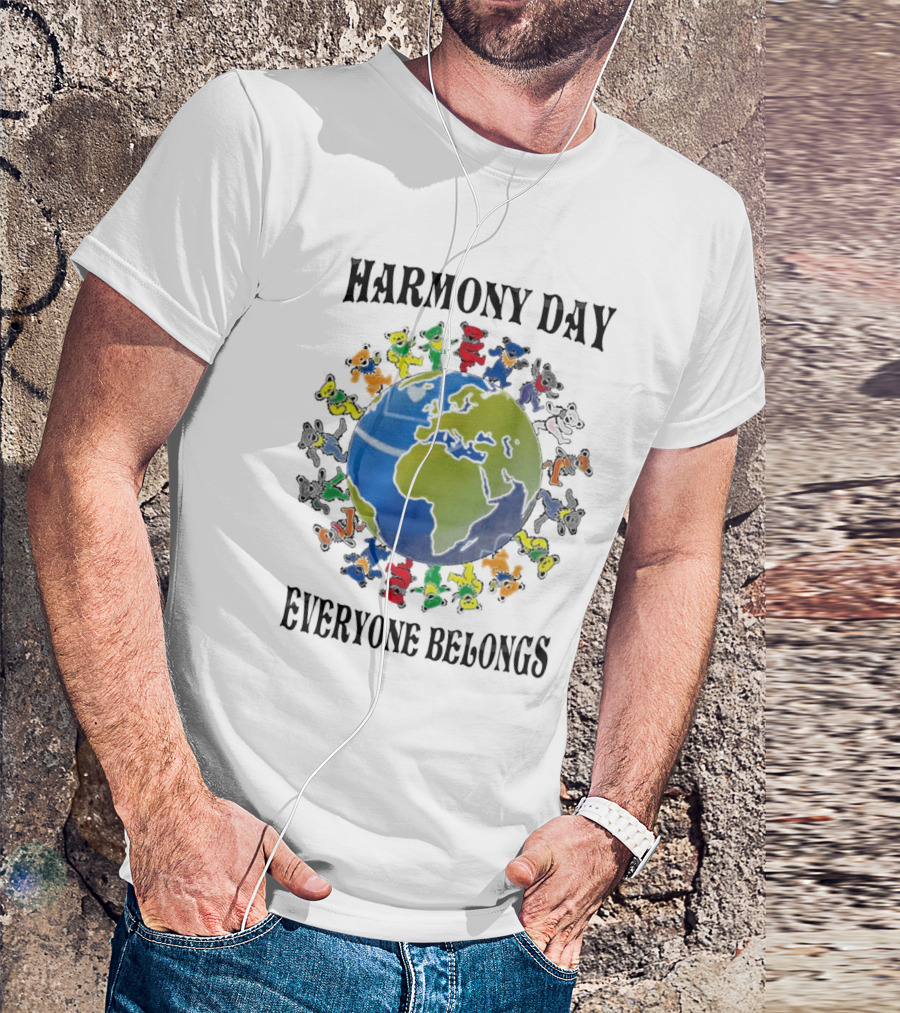 Grateful Dead Harmony Day Earth With Colorful Dancing Figures Everyone Belongs T-Shirt