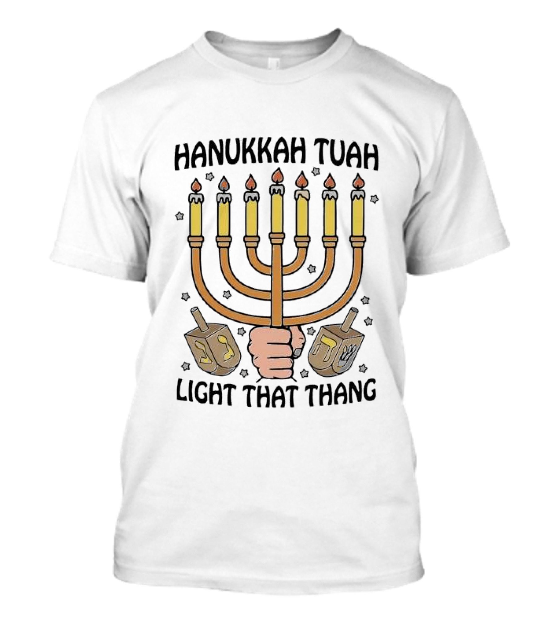 Hanukkah Tuah Light That Thang Menorah Dreidels T-Shirt