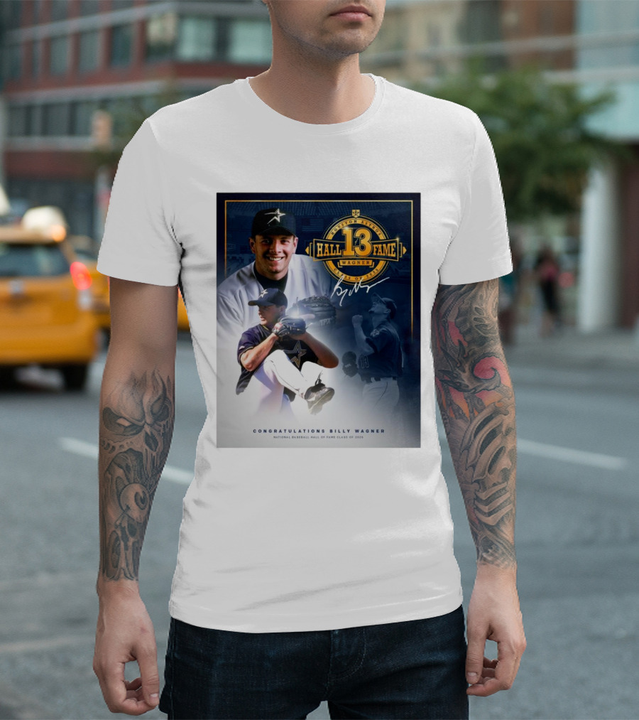 Houston Astros Hall Of Fame Congrats Billy Wagner Class Of 2025 Signature T-Shirt
