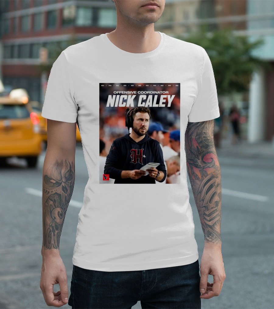 Houston Texans Offensive Coordinator Nick Caley H-Town Welcome T-Shirt