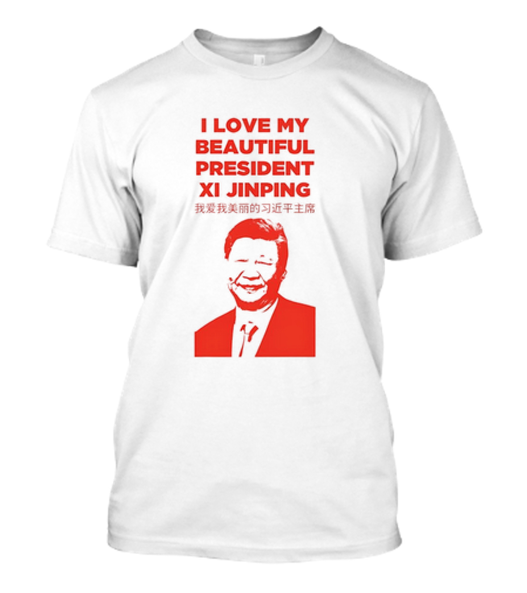 I Love My Beautiful President Xi Jinping T-Shirt