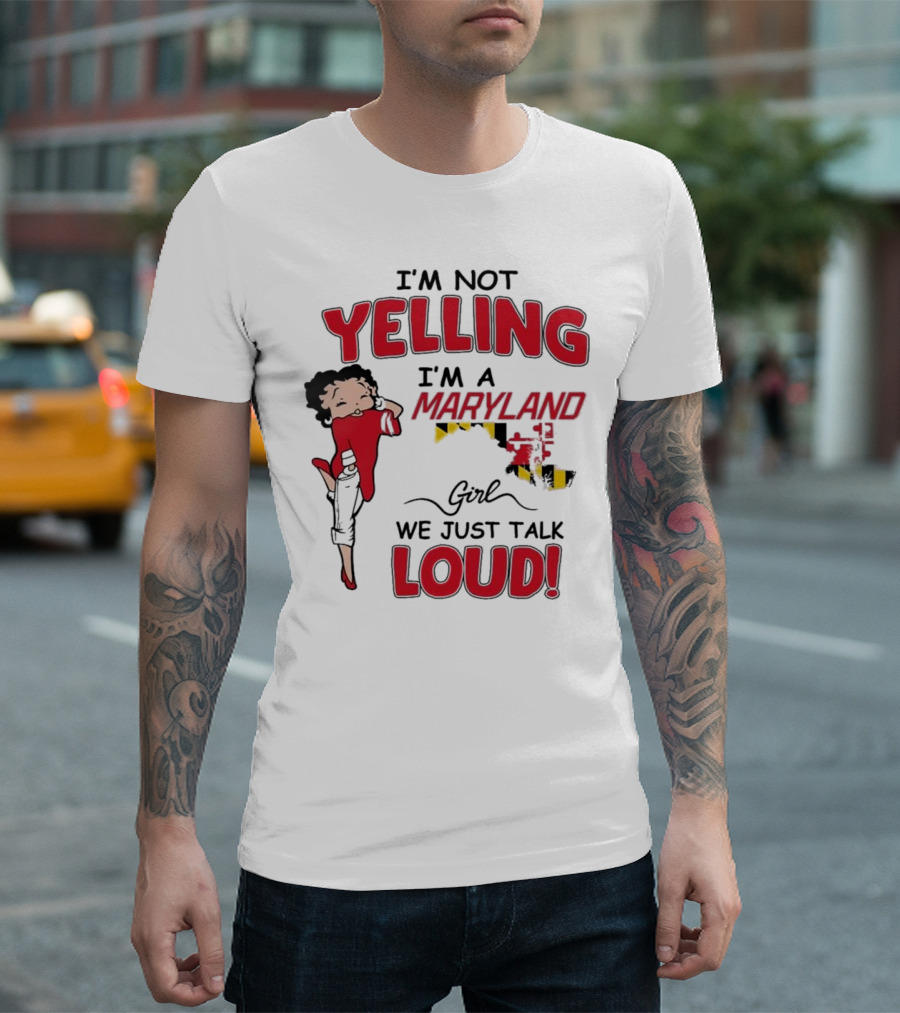 Yelling Maryland Loud Betty Boop Style Energetic Mood T-Shirt