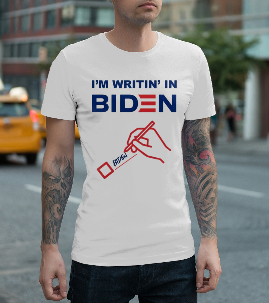 I’m Writin’ In Biden with Red Hand Drawing and Pen Icon T-Shirt