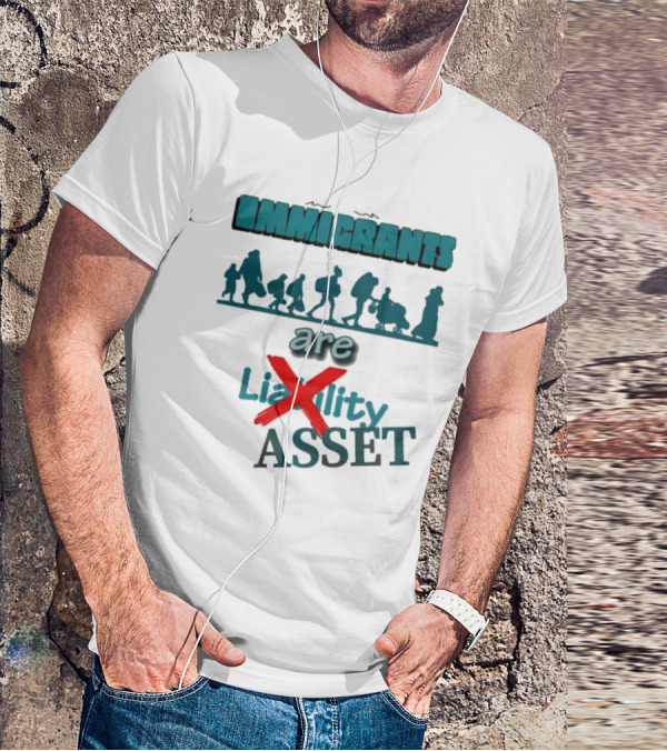 Immigrants Are Not Liability Asset Message With Silhouette Imagery T-Shirt