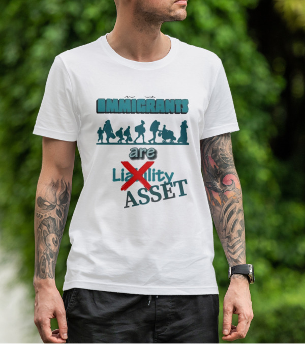 Immigrants Are Not Liability Asset Message With Silhouette Imagery T-Shirt