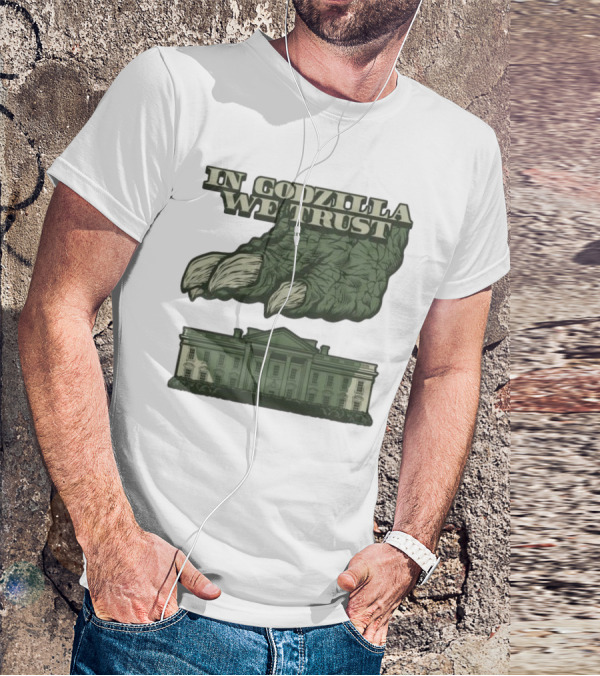 In Godzilla We Trust Crush White House T-Shirt
