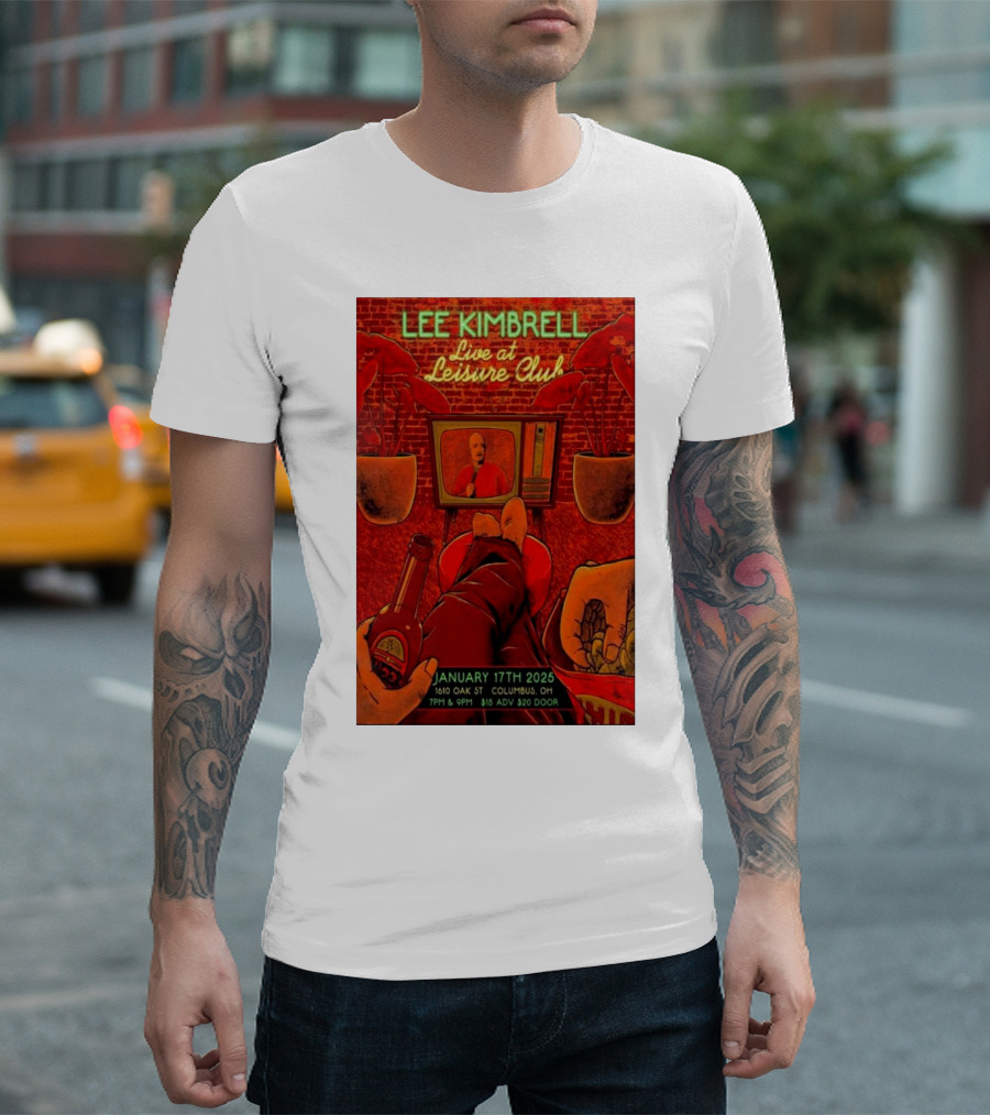 Lee Kimbrell Live At Leisure Club Columbus OH January 17th 2025 1610 Oak St 7PM & 9PM T-Shirt