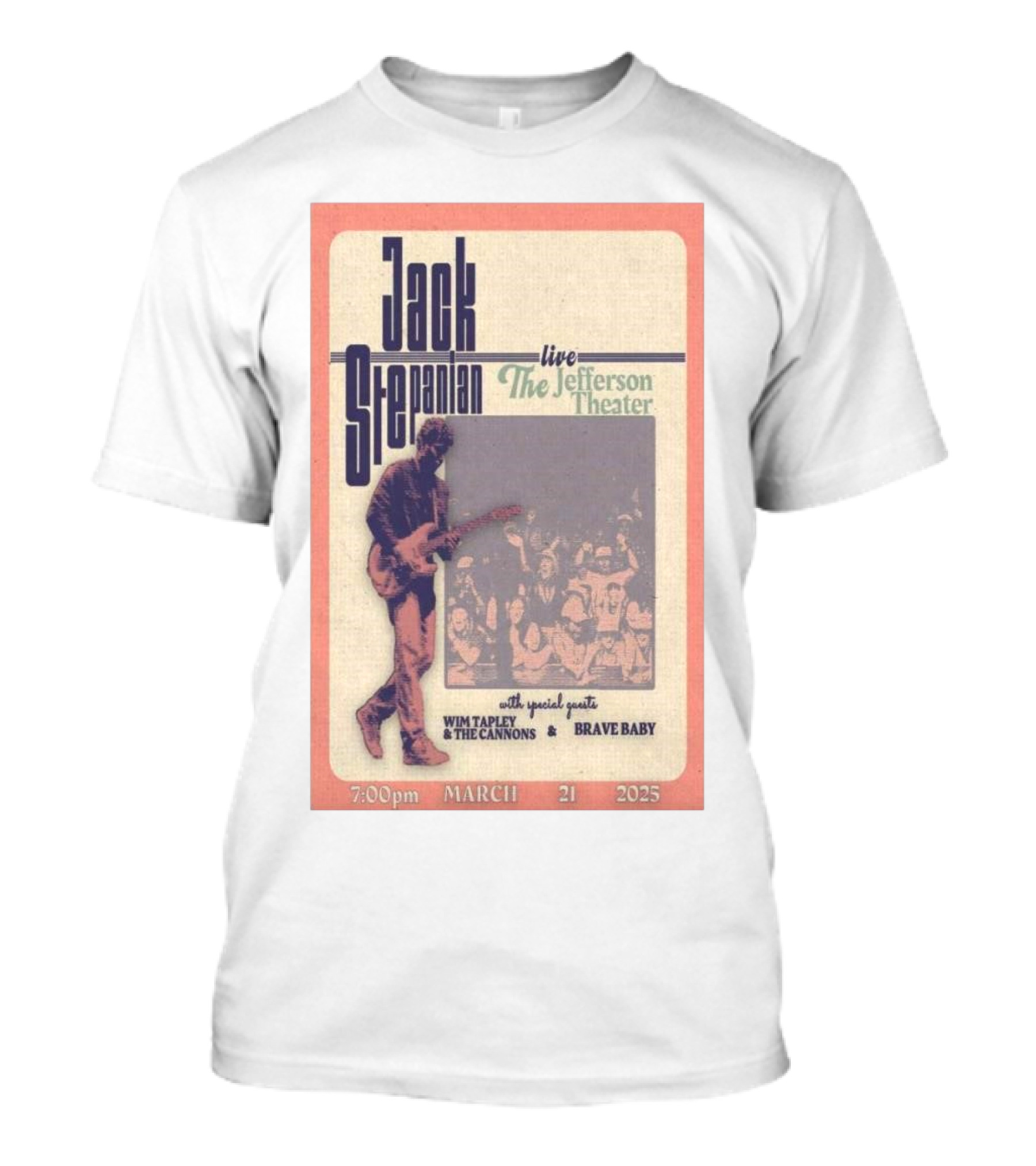 Jack Stepanian Live The Jefferson Theater March 21 2025 With Wim Tapley The Cannons Brave Baby T-Shirt