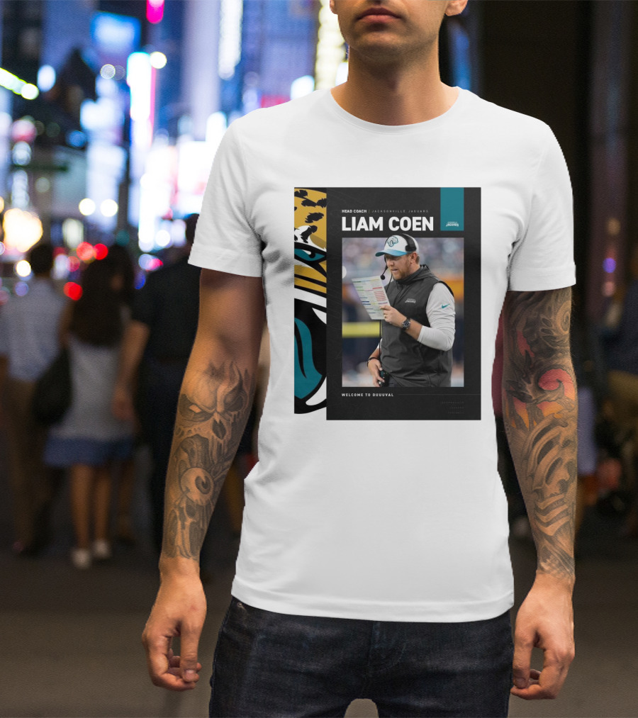 HEAD COACH JACKSONVILLE JAGUARS LIAM COEN WELCOME TO DUUUVAL T-Shirt