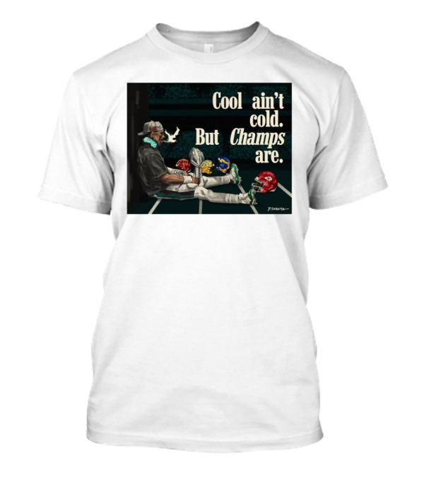 Jalen Hurts Philadelphia Eagles Cool Ain’t Cold But Champs Are Chiefs Packers T-Shirt
