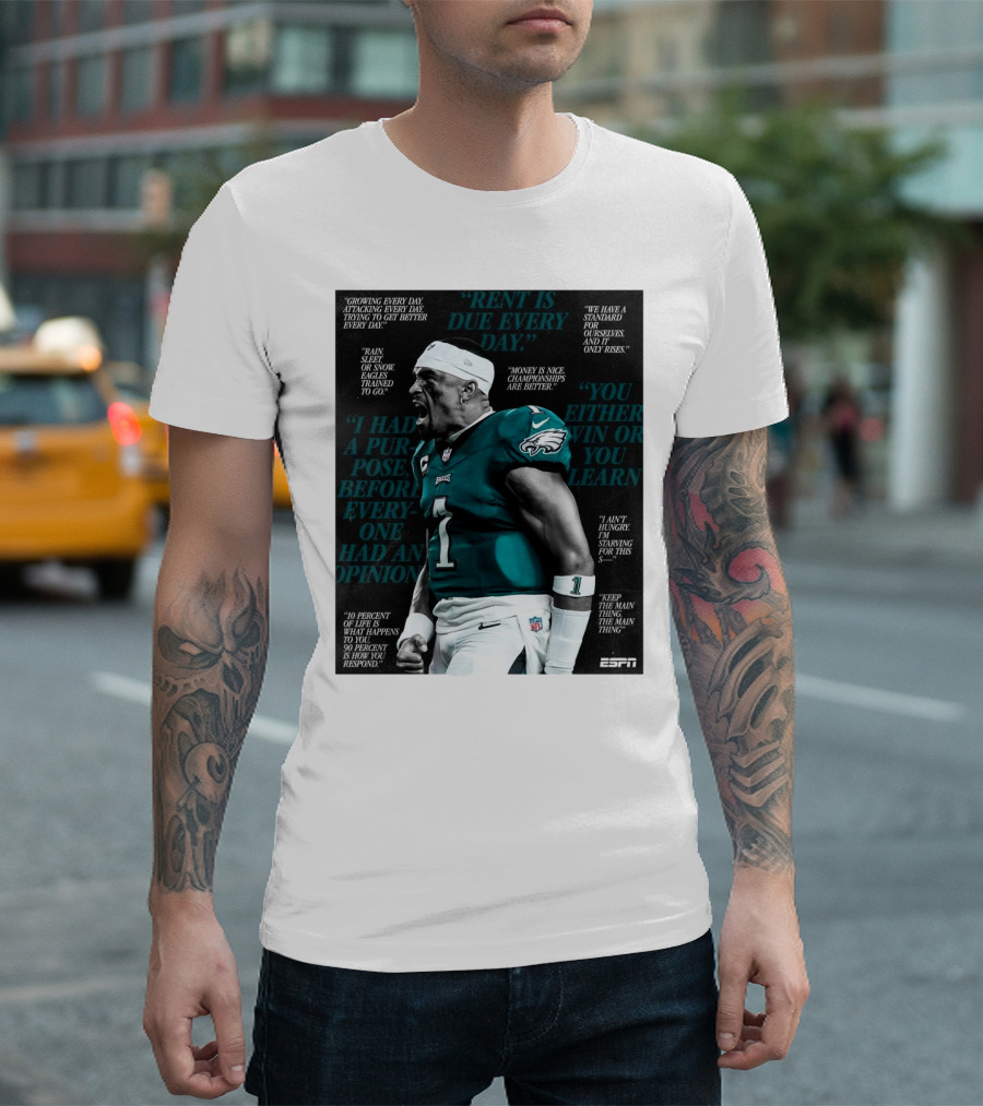 "Jalen Hurts Philadelphia Eagles Quotes Rent Is Due Every Day Money Is Nice Championships Are Better" T-Shirt