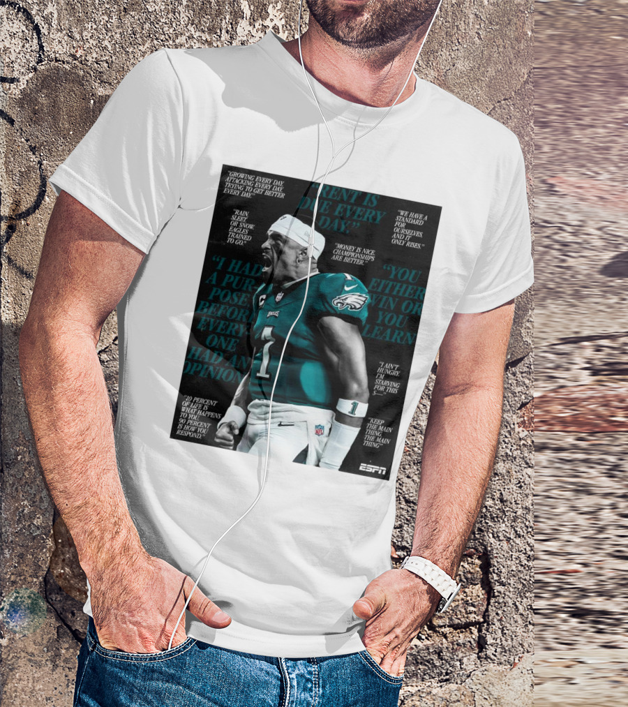 "Jalen Hurts Philadelphia Eagles Quotes Rent Is Due Every Day Money Is Nice Championships Are Better" T-Shirt