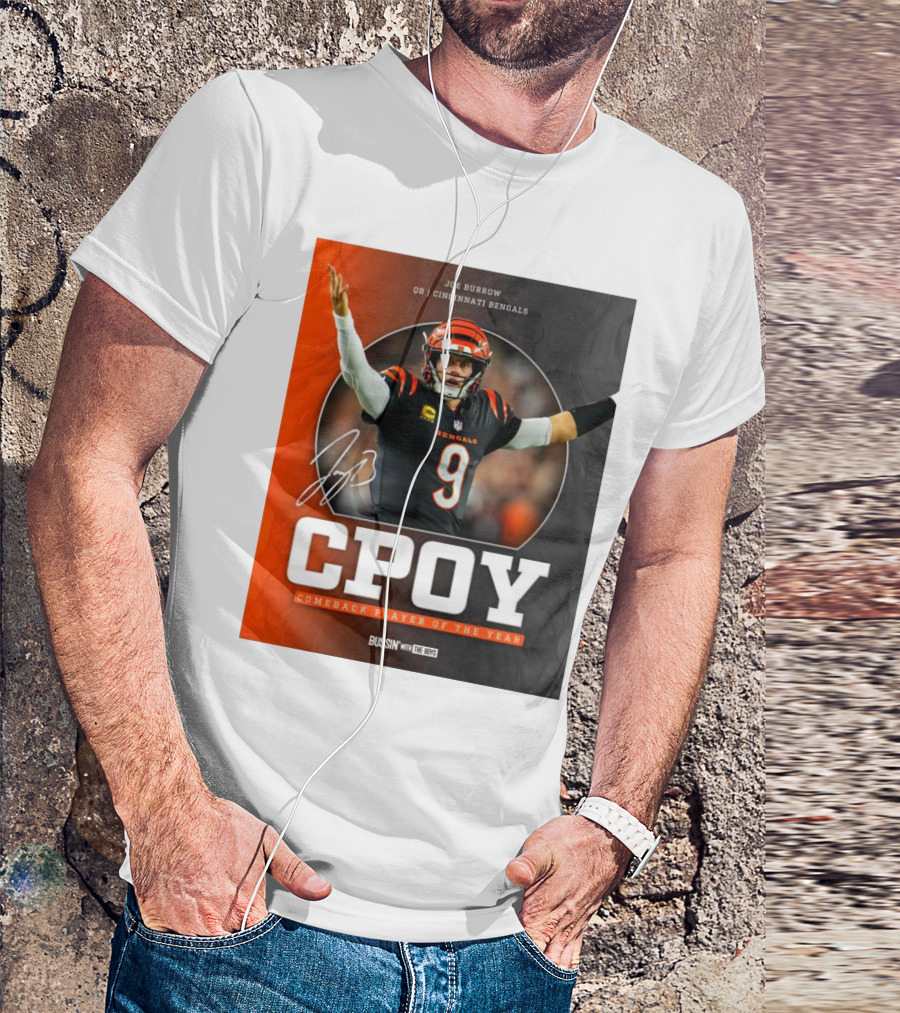 Joe Burrow Cincinnati Bengals NFL CPOY Comeback Player Of The Year Bussin’ With The Boys 2024 Signature T-Shirt