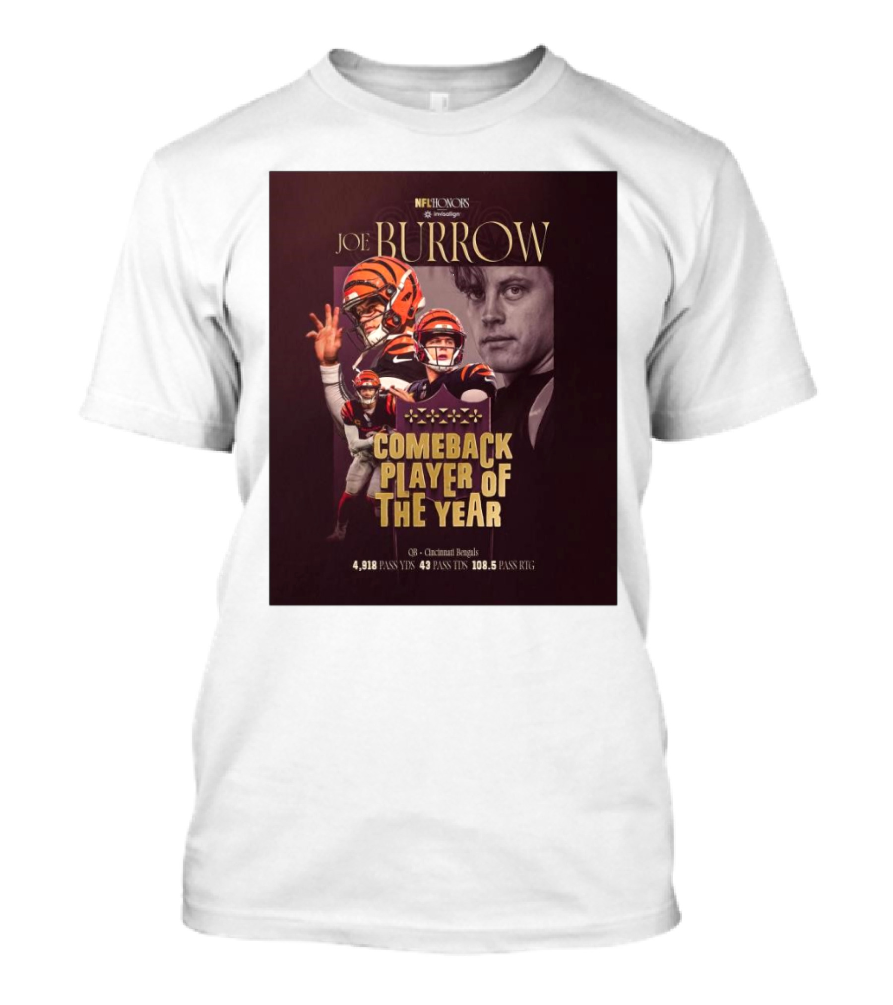 Joe Burrow NFL Honors Cincinnati Bengals Comeback Player Of The Year 4918 Pass Yards 43 Pass TDs 108.5 Pass Rating T-Shirt