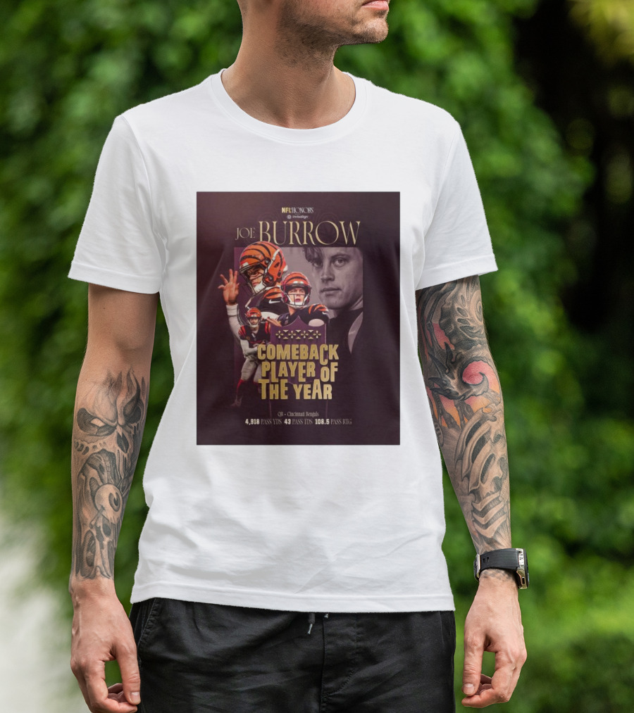 Joe Burrow NFL Honors Cincinnati Bengals Comeback Player Of The Year 4918 Pass Yards 43 Pass TDs 108.5 Pass Rating T-Shirt
