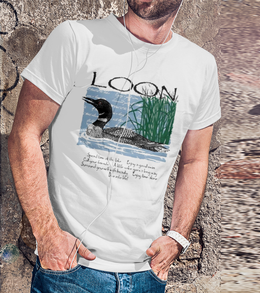 Advice From A Loon Spend Time At The Lake Enjoy A Good Swim Call Your Friends Enjoy Time Alone Dive Into Life T-Shirt