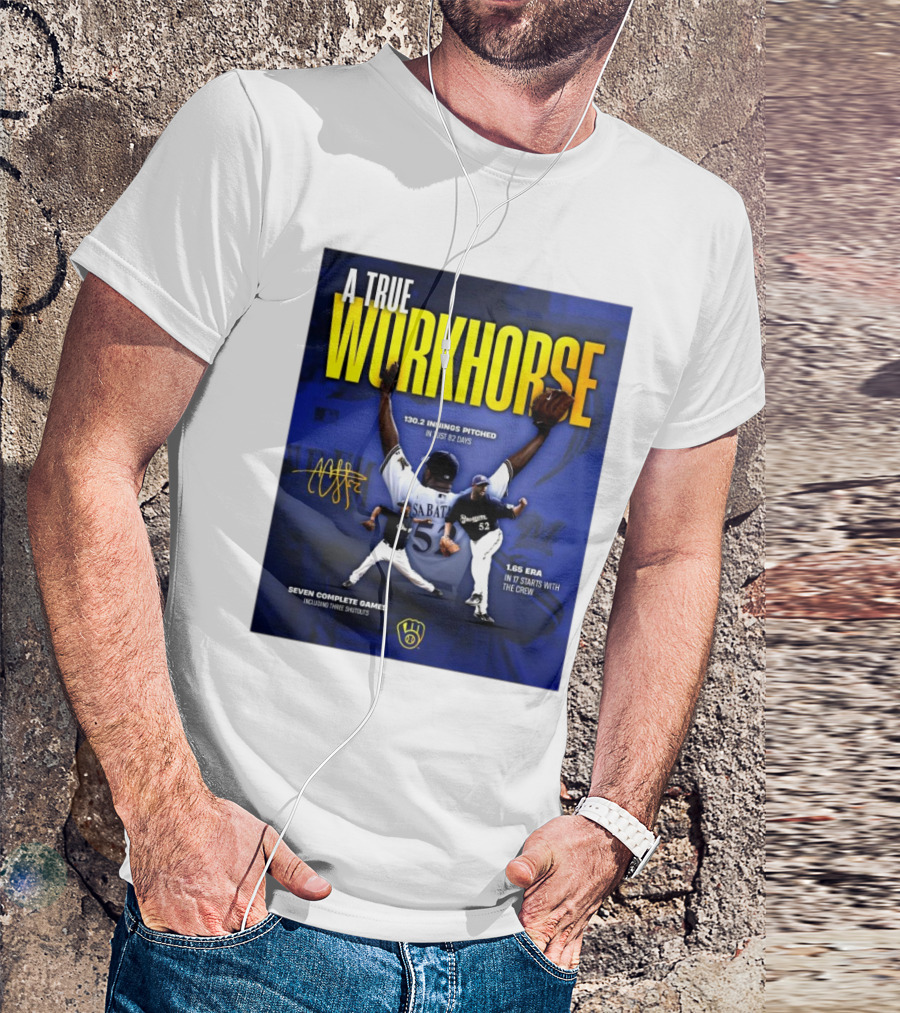 A True Workhorse Milwaukee Brewers CC Sabathia 130.2 Innings 82 Days 1.65 ERA Seven Complete Games Signature T-Shirt