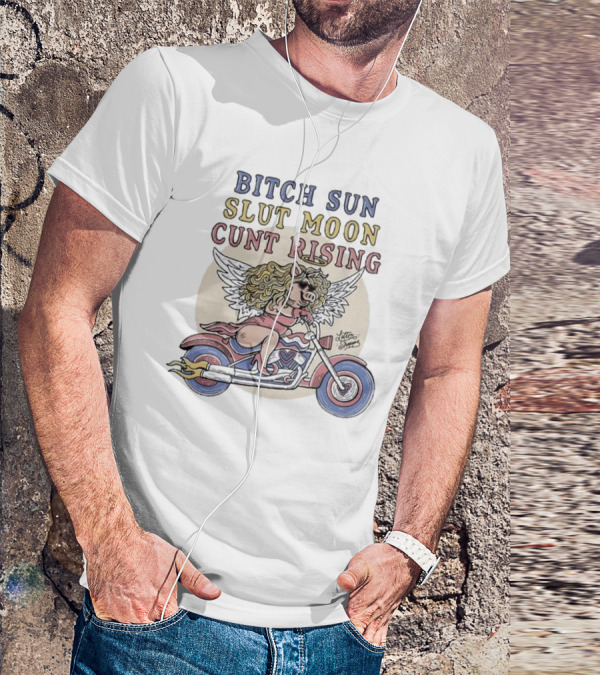Bitch Sun Slut Moon Cunt Rising Miss Piggy Angel Biker Theme T-Shirt