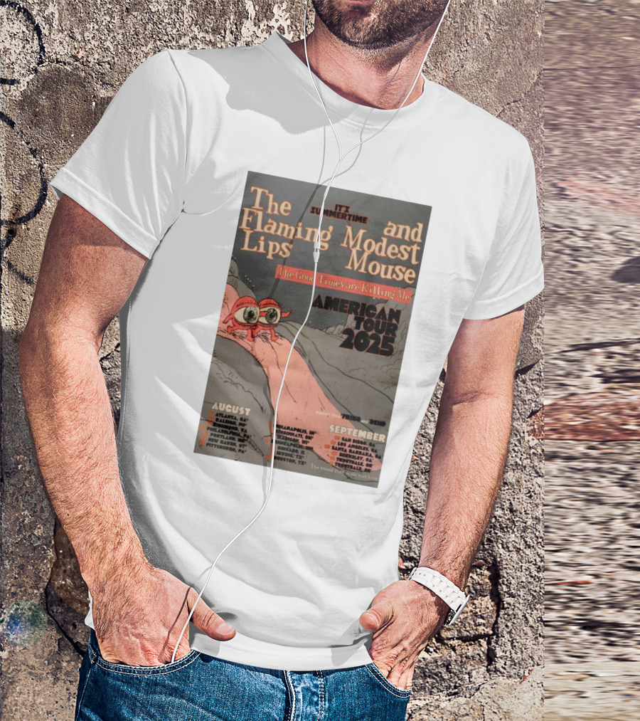 The Flaming Lips Modest Mouse American Tour 2025 Summertime Good Times Are Killing Me T-Shirt