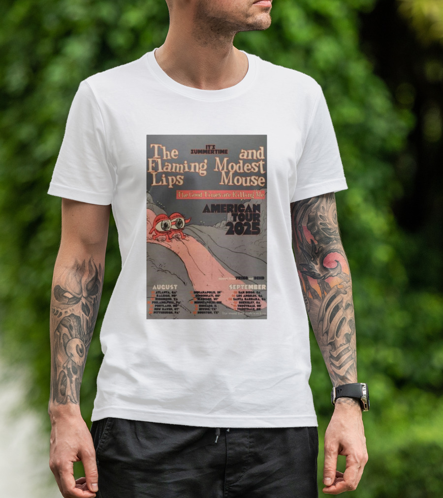The Flaming Lips Modest Mouse American Tour 2025 Summertime Good Times Are Killing Me T-Shirt