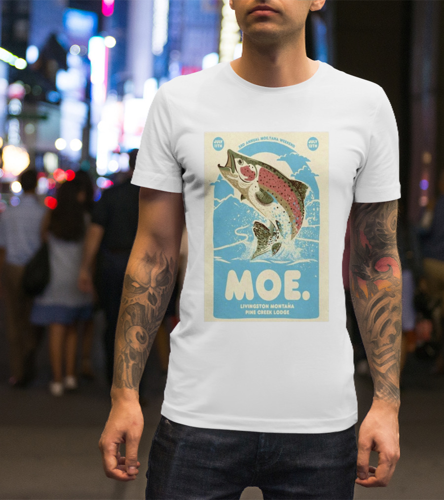 3rd Annual Moe.Tana Weekend Livingston Montana Pine Creek Lodge July 11-12 2025 T-Shirt