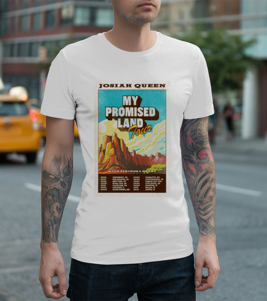 Josiah Queen My Promised Land Tour 2025 With Strings & Heart Concert Dates And Locations T-Shirt