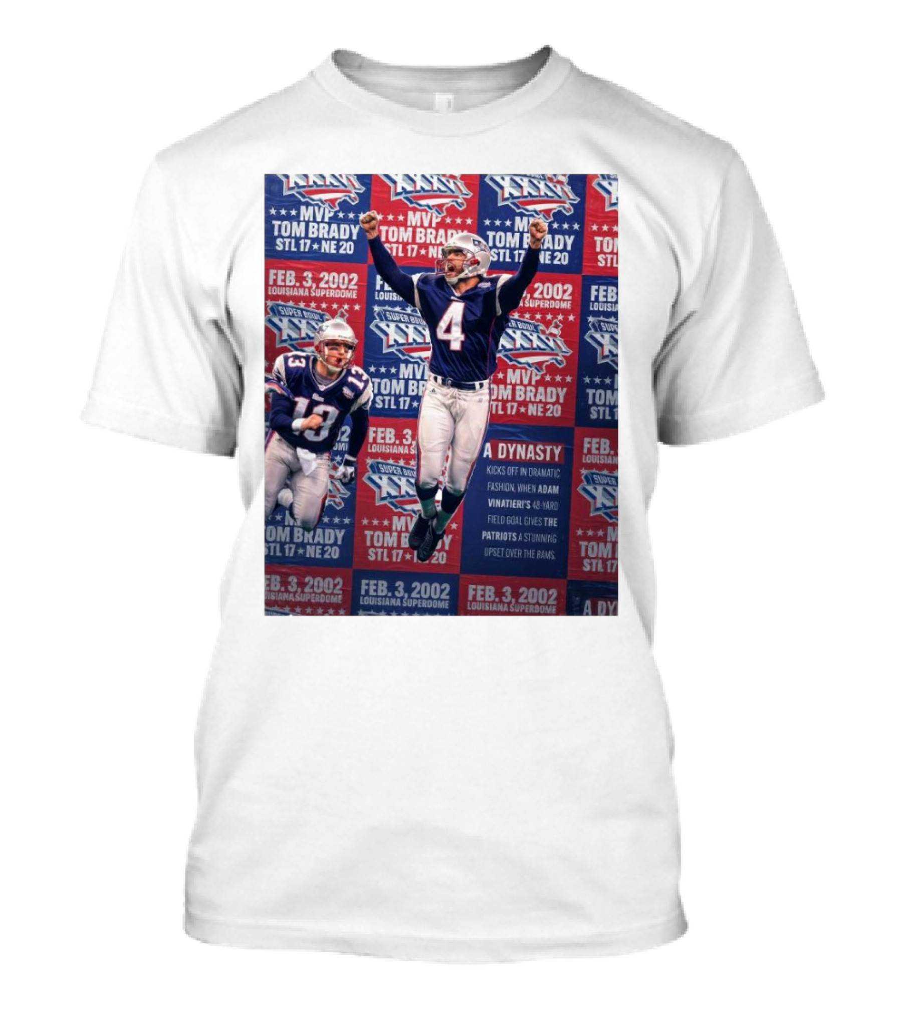 MVP Tom Brady Feb 3 2002 Louisiana Superdome A Dynasty Kicks Off Dramatic Fashion Super Bowl XXXVI T-Shirt