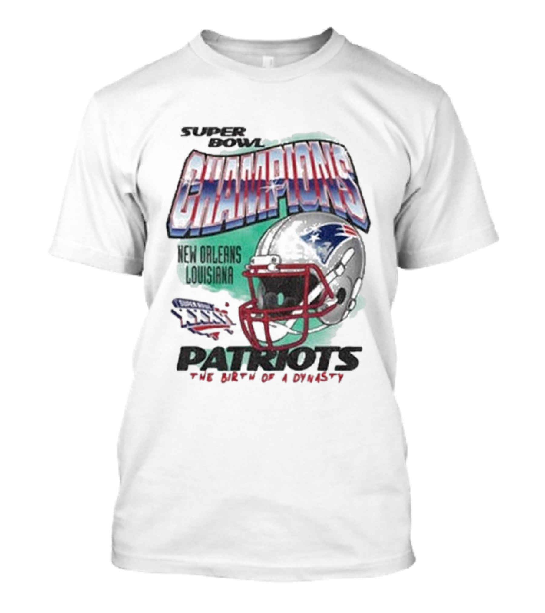 New England Patriots Super Bowl Champions New Orleans Louisiana The Birth Of A Dynasty T-Shirt