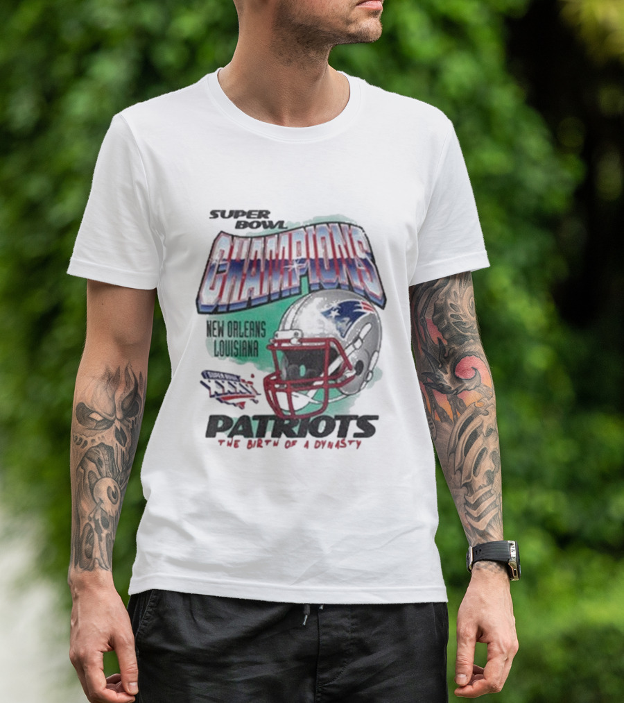 New England Patriots Super Bowl Champions New Orleans Louisiana The Birth Of A Dynasty T-Shirt
