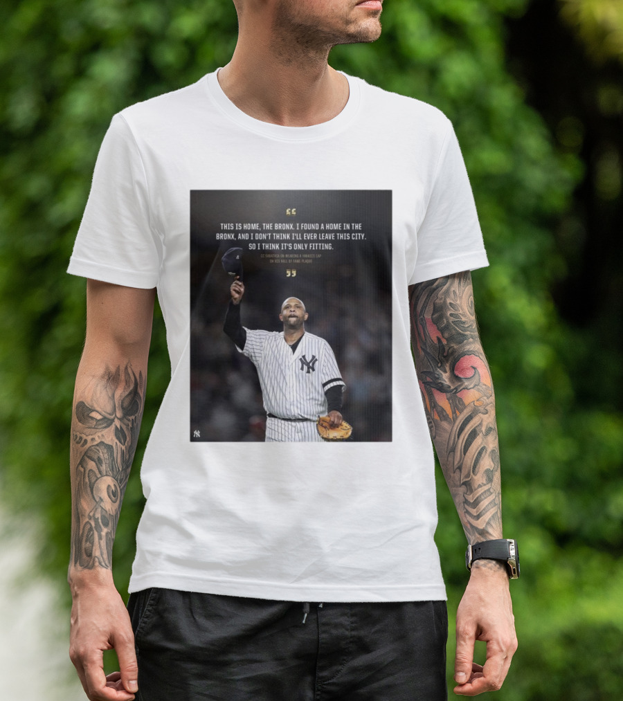 New York Yankees CC Sabathia This Is Home The Bronx Hall Of Fame Plaque T-Shirt