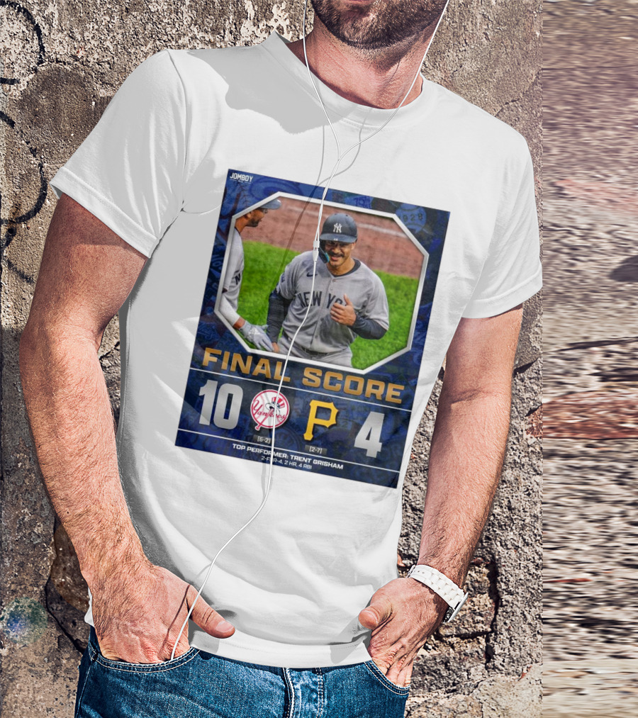 New York Yankees 10-4 Victory Over Pittsburgh Pirates Top Performer Trent Grisham April 5 2025 MLB T-Shirt