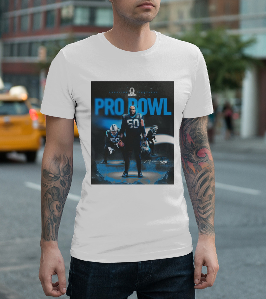 Carolina Panthers Pro Bowl 2025 Robert Hunt 50 Guard Signature NFL T-Shirt