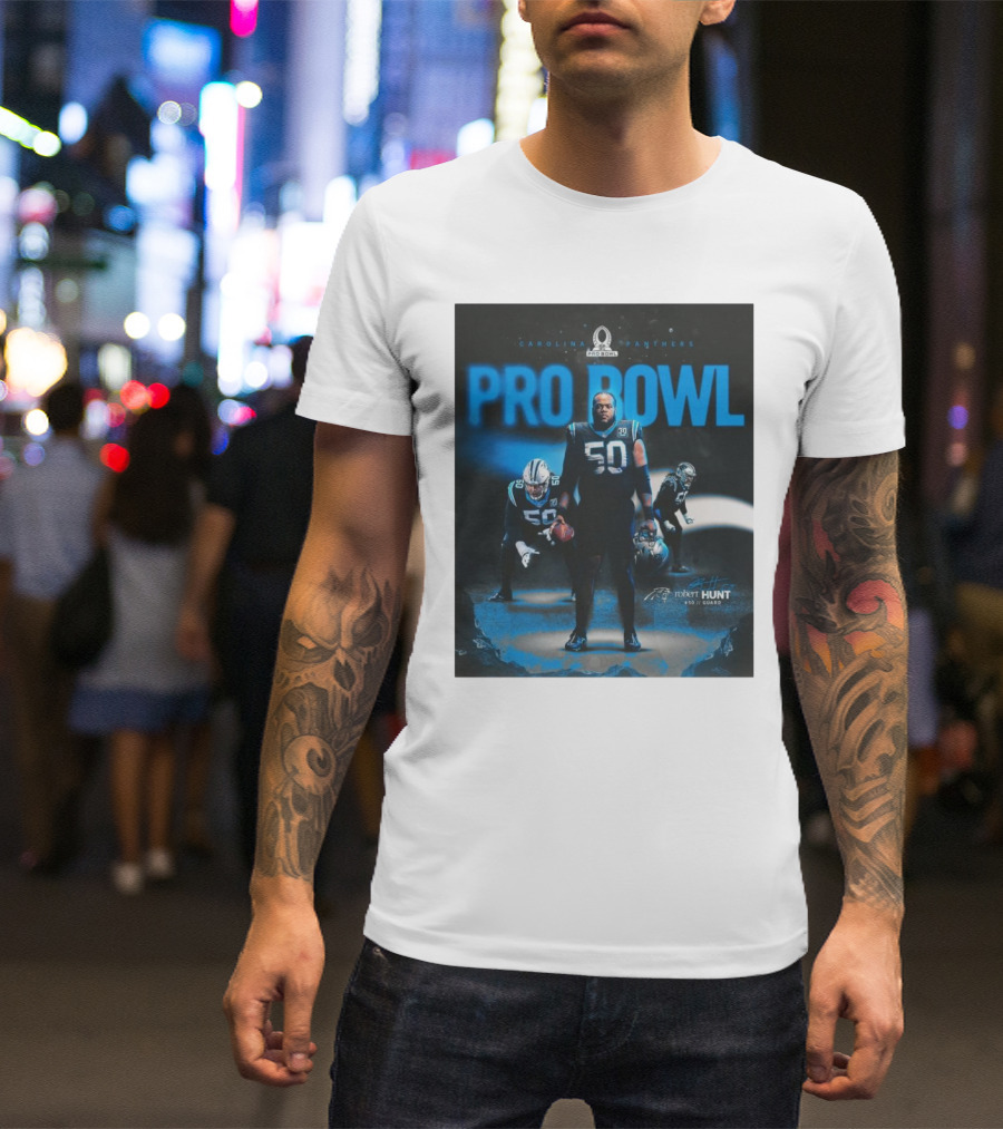 Carolina Panthers Pro Bowl 2025 Robert Hunt 50 Guard Signature NFL T-Shirt