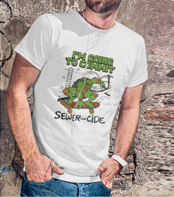Ninja Turtles I’m Going To Commit Sewer-Side T-Shirt