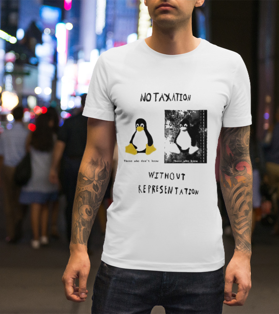 No Taxation Without Representation Unhappy Feet Penguin T-Shirt