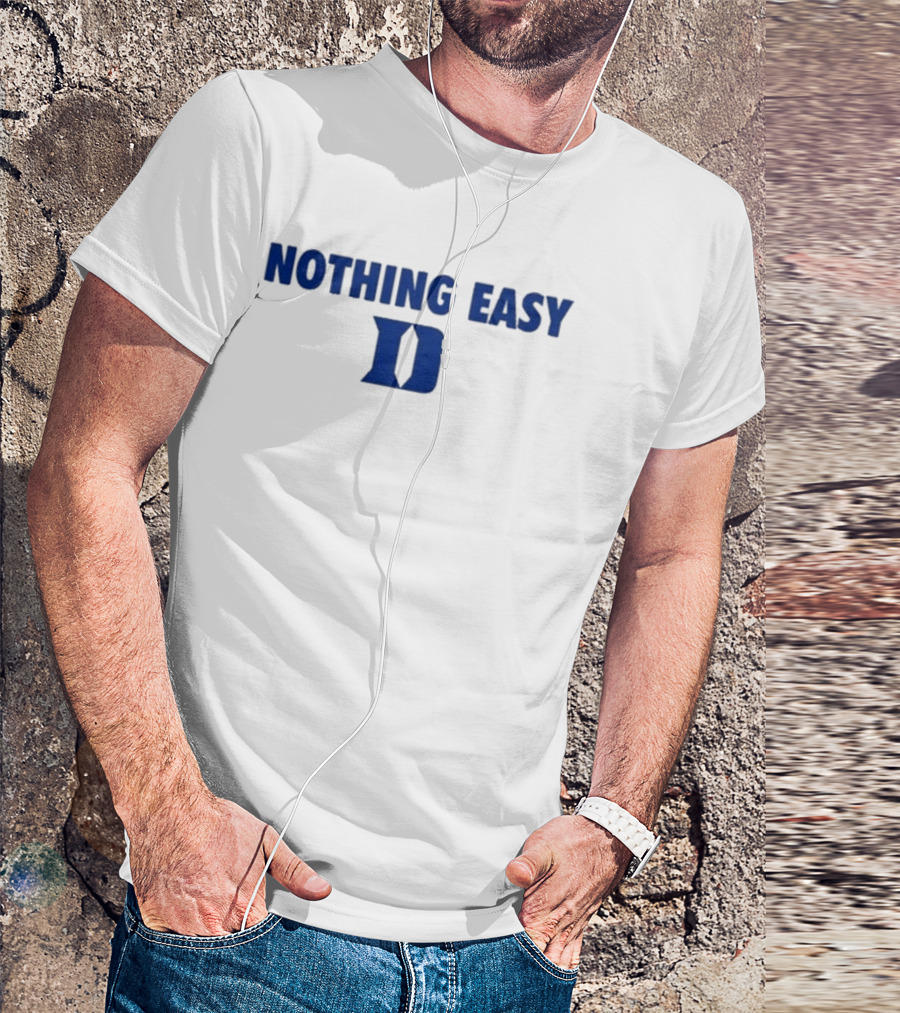 Nothing Easy Blue D Symbol T-Shirt