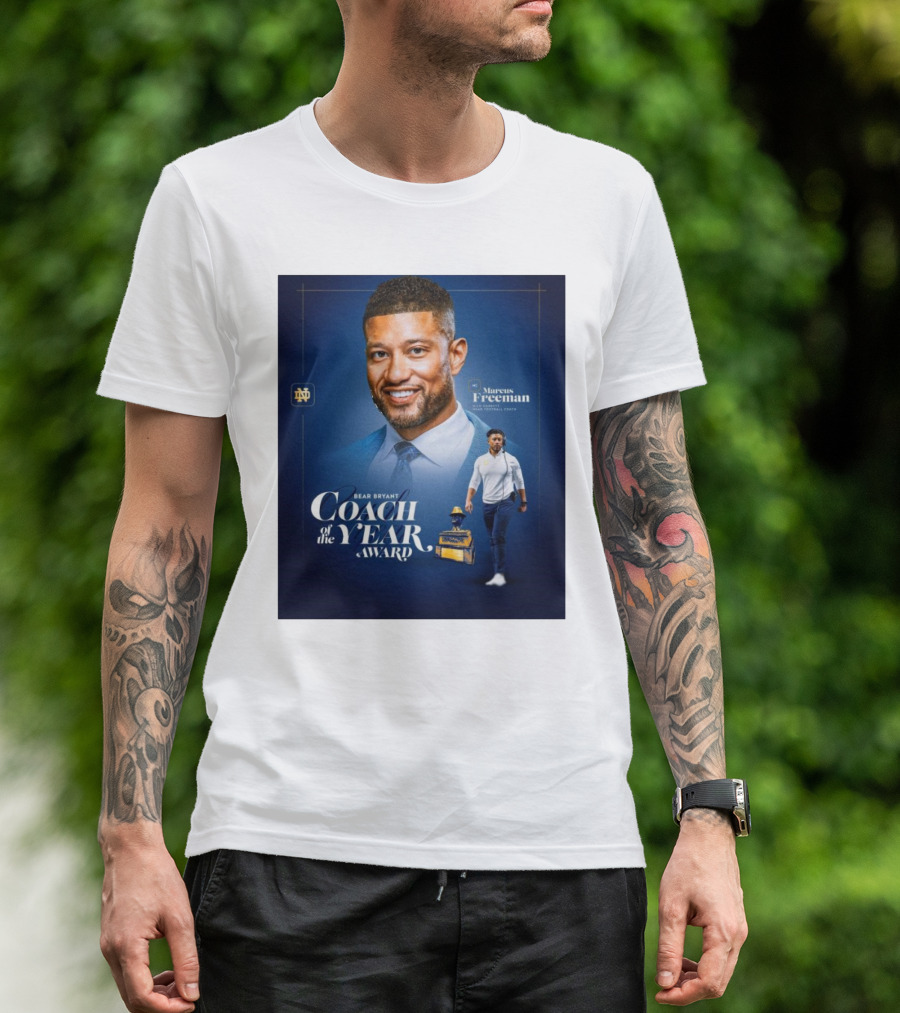 Bear Bryant Coach Of The Year Marcus Freeman Notre Dame Fighting Irish Football Coach T-Shirt