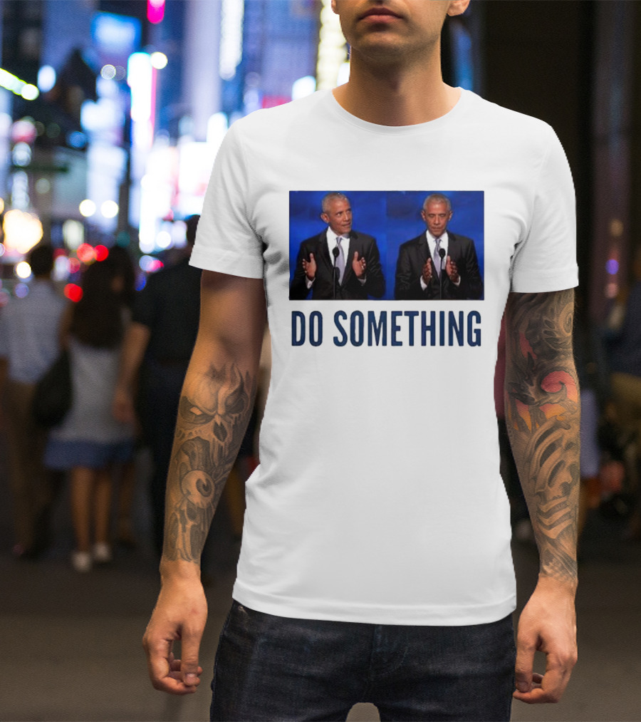 Obama Do Something Trump's Lasting Haunt Double Image Clap T-Shirt