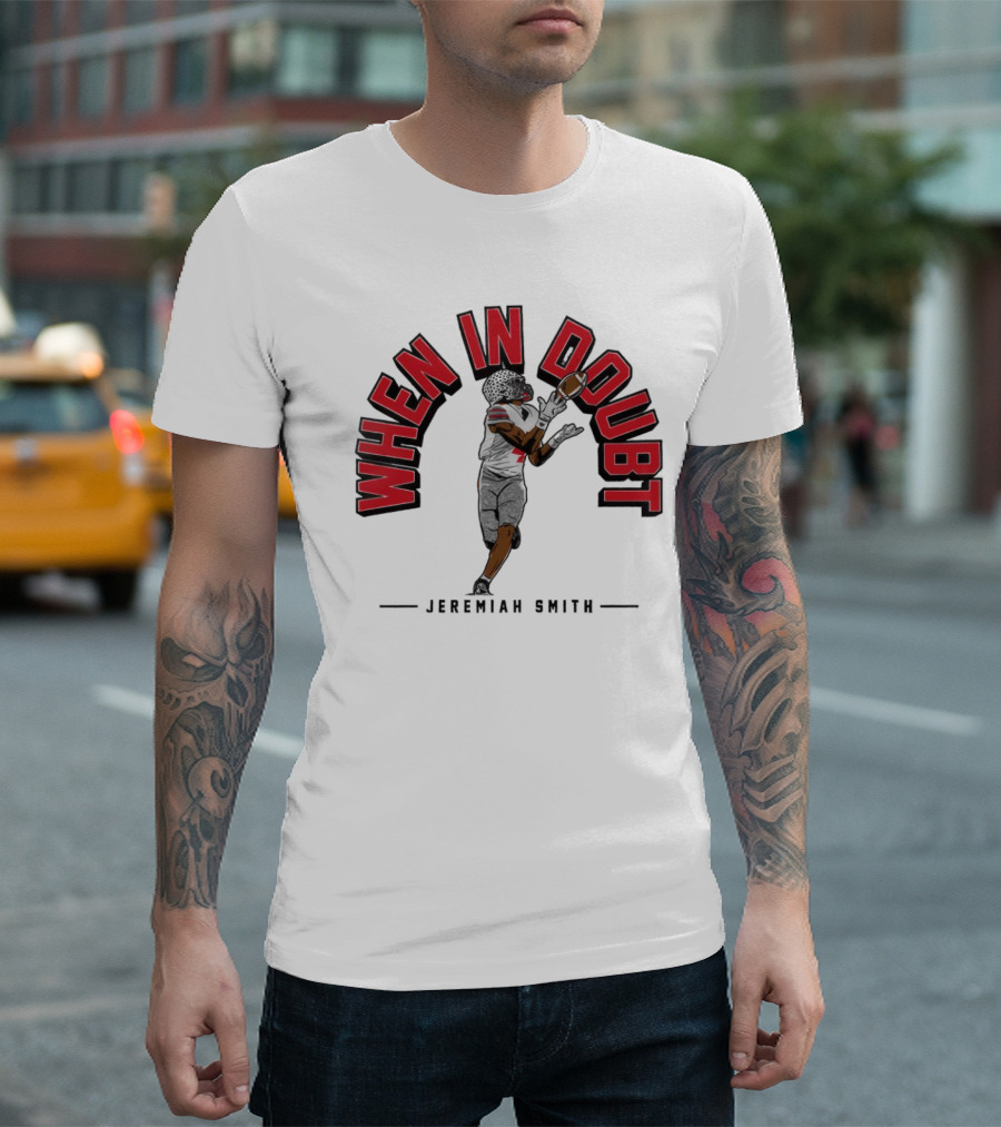 Ohio State Buckeyes Football When in Doubt Jeremiah Smith T-Shirt