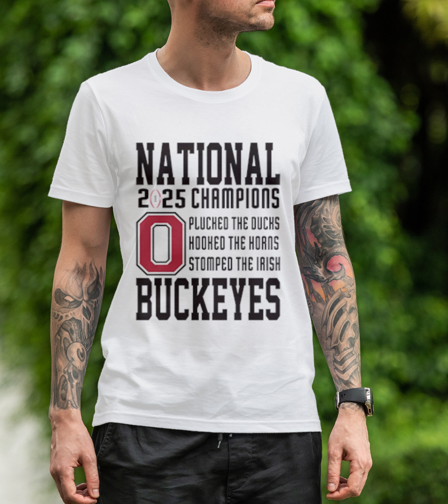 Ohio State Buckeyes National Champions 2025 Plucked The Ducks Hooked The Horns Stomped The Irish T-Shirt