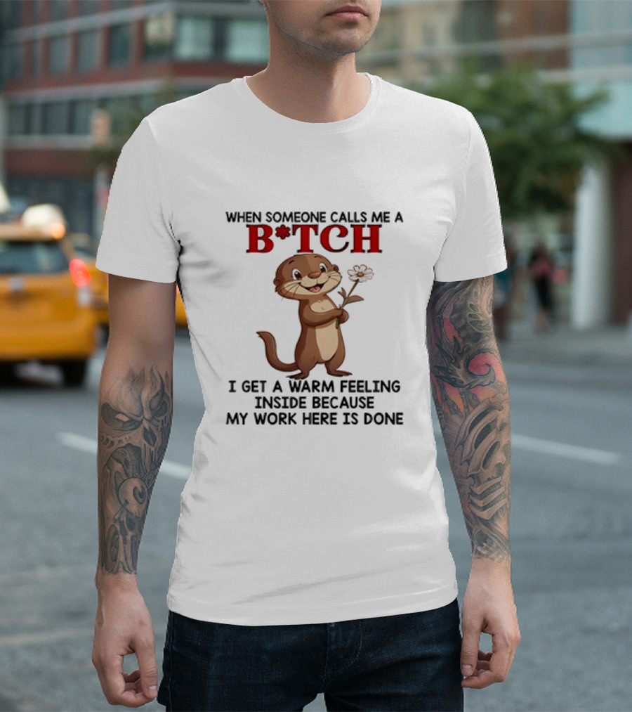 Otter Holding Flower B*TCH Playful Response Text T-Shirt