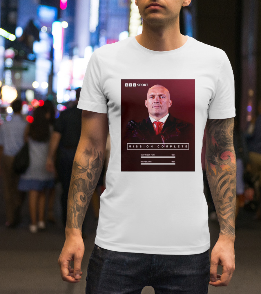 BBC Sport Mission Complete Beat Tyson Fury Win Rematch 100% T-Shirt