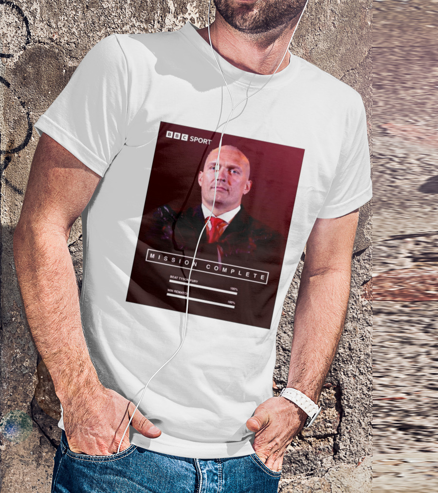 BBC Sport Mission Complete Beat Tyson Fury Win Rematch 100% T-Shirt