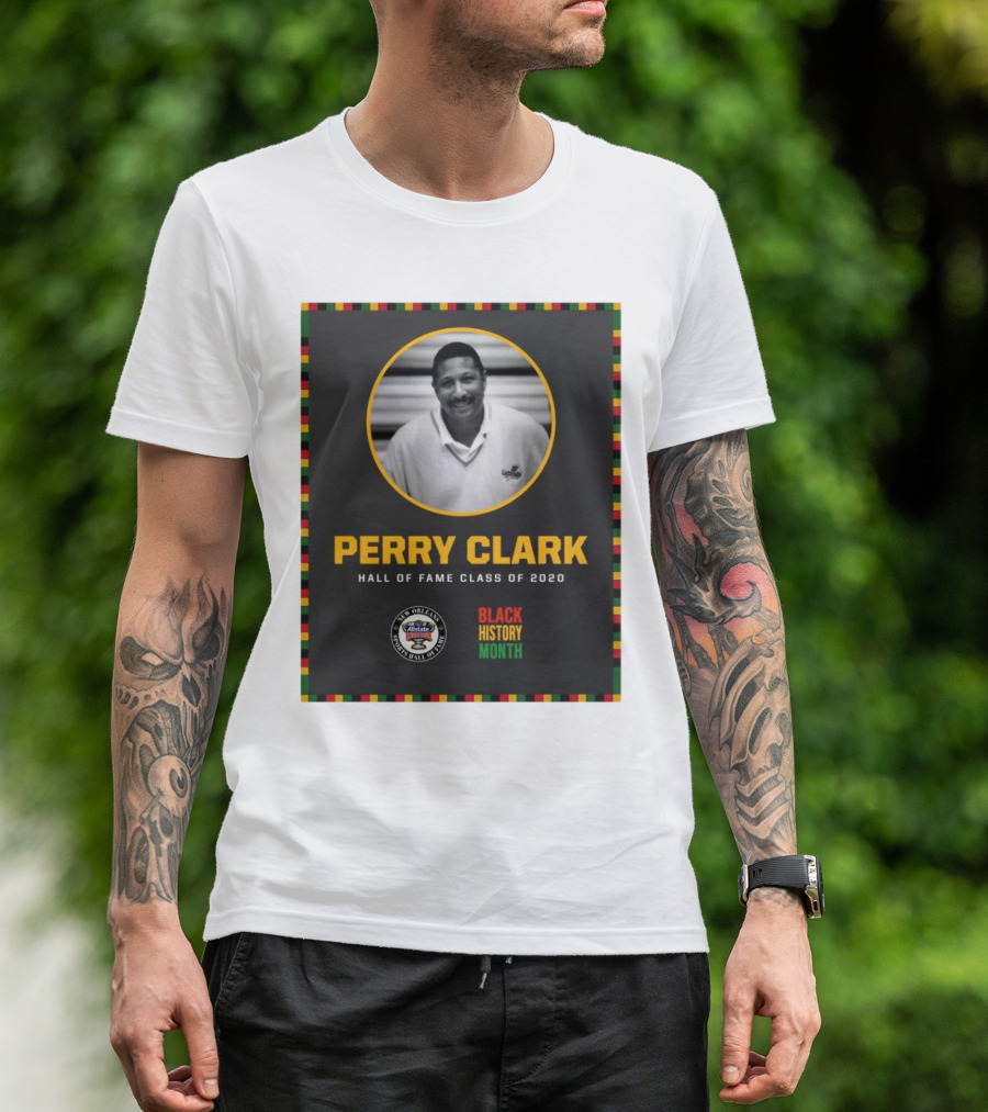 Perry Clark New Orleans Allstate Sugar Bowl Hall Of Fame Class Of 2020 Black History Month T-Shirt