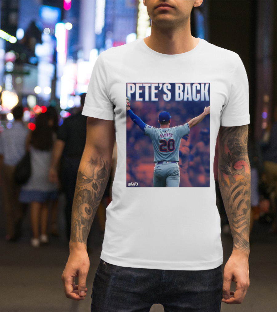 Pete Alonso Mets 20 Pete’s Back SNY T-Shirt