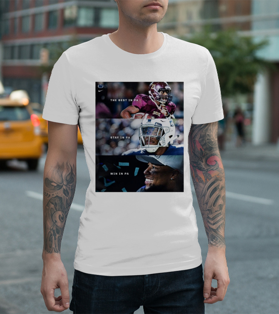 Penn State Football Saquon Barkley The Best Stay Win In PA T-Shirt