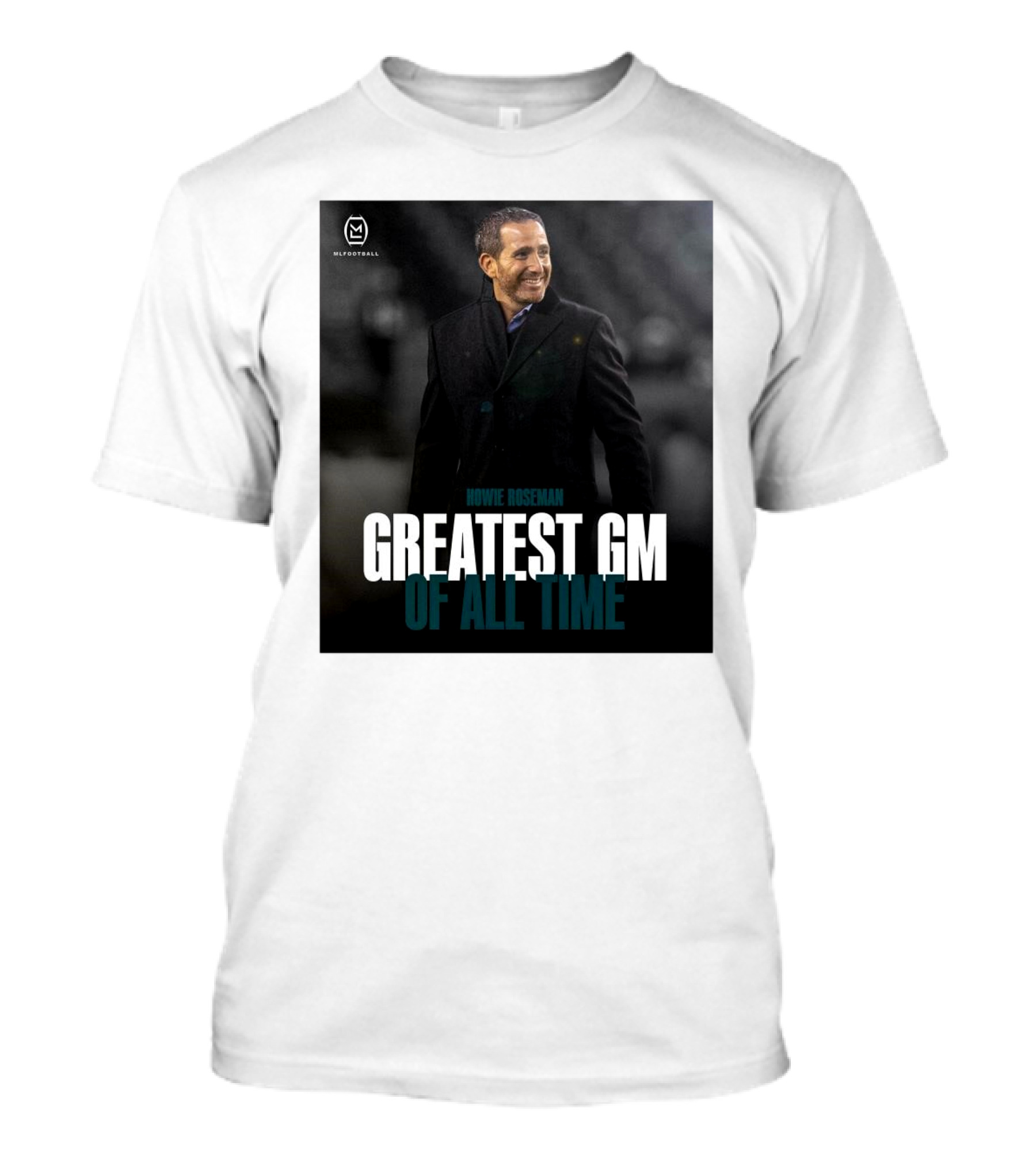 Howie Roseman Greatest GM Of All Time Philadelphia Eagles NFL Football T-Shirt